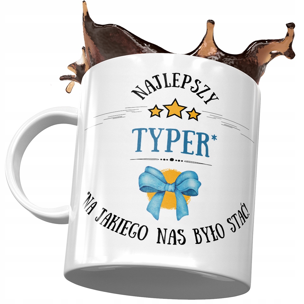 Kubek Dla Typera Na Jakiego Nas Było Stać Prezent Z Nadrukiem Ze Zdjęciem