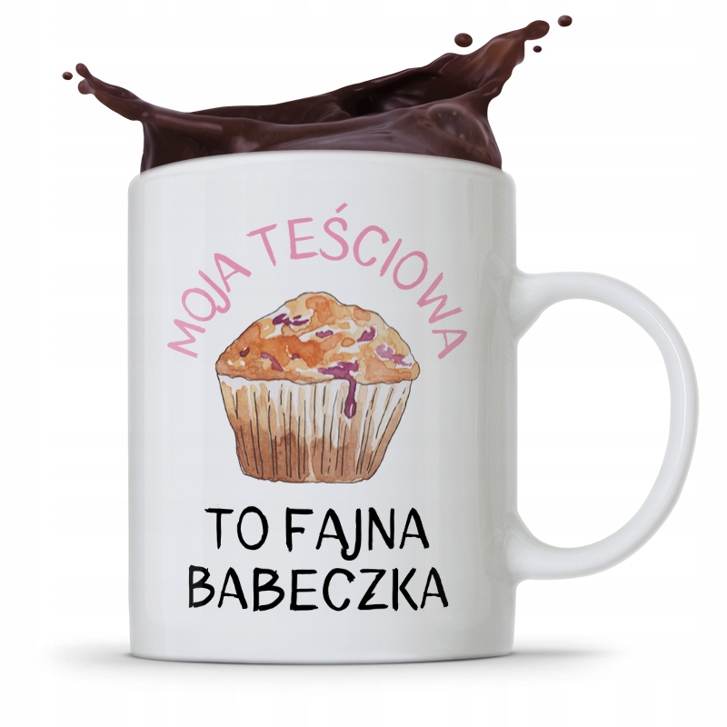 Kubek Prezent Teściowej Teściowa To Fajna Babeczka Z Nadrukiem Ze Zdjęciem