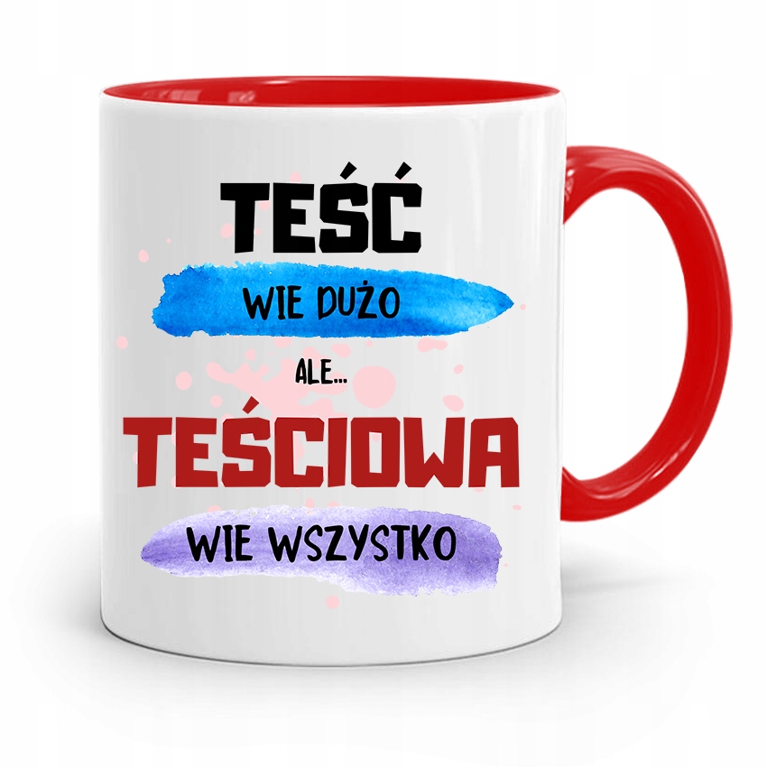 Kubek Czerwony Teściowej Teściowa Wie Wszystko Z Nadrukiem Ze Zdjęciem