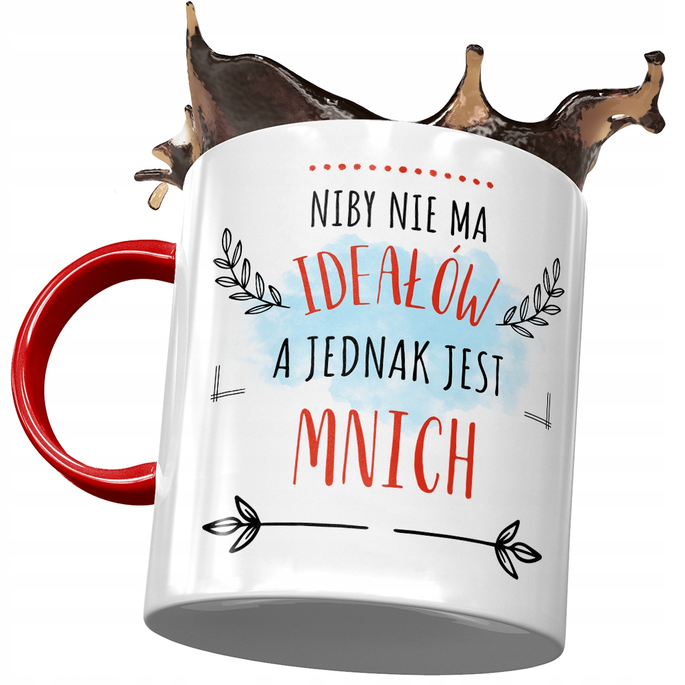 Kubek Czerwony Dla Mnicha Niby Nie Ma Ideałów Z Nadrukiem Ze Zdjęciem