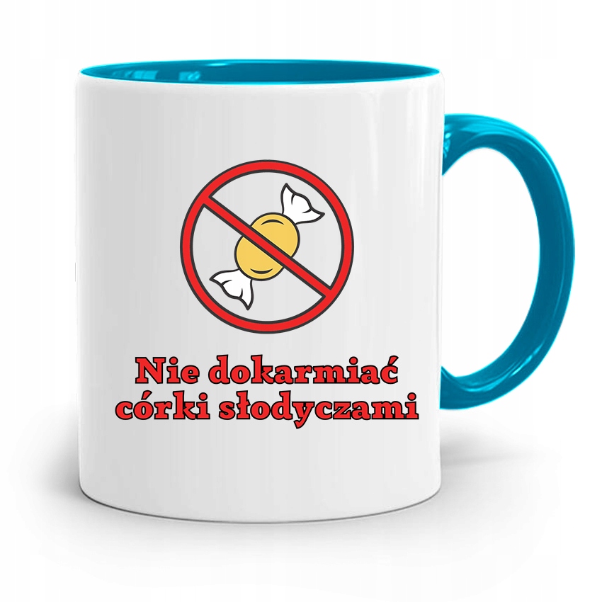 Kubek Błękitny Dla Córki Nie Dokarmiać Słodyczami Z Nadrukiem Ze Zdjęciem