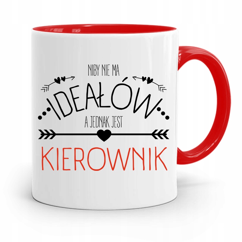 Kubek Czerwony Dla Kierownika Niby Nie Ma Ideałów Z Nadrukiem Ze Zdjęciem