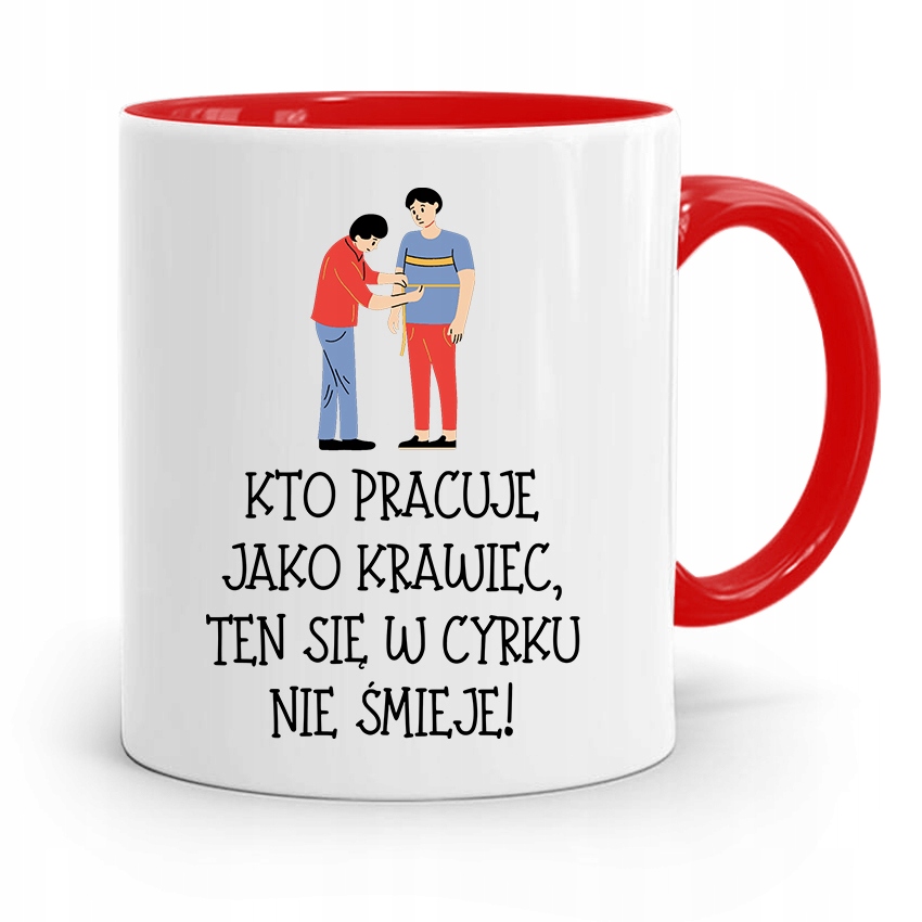 Kubek Czerwony Krawca Krawcowej W Cyrku Się Nie Z Nadrukiem Ze Zdjęciem