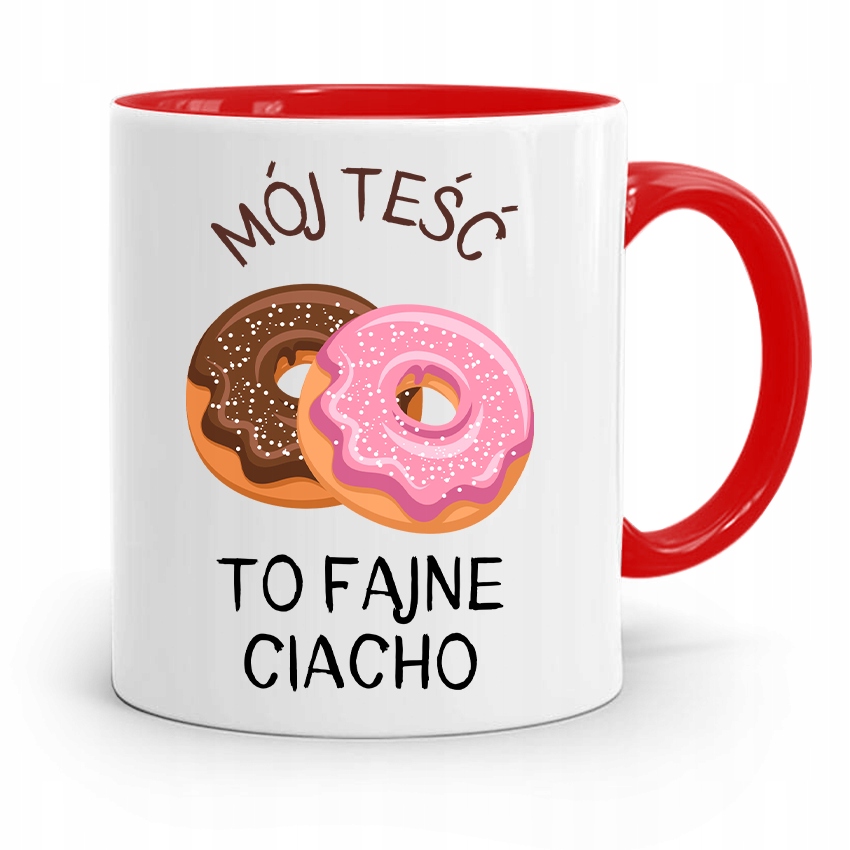 Kubek Czerwony Dla Teścia Mój Teść To Fajne Ciacho Z Nadrukiem Ze Zdjęciem