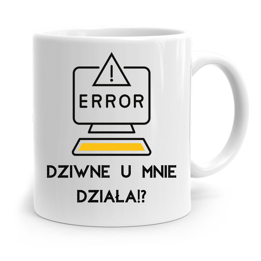 Kubek Informatyka Programisty Dziwne U Mnie Działa Z Nadrukiem Ze Zdjęciem