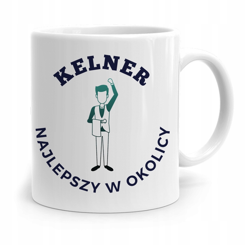 Dla Kelnera Kubek Na Prezent Najlepszy W Okolicy Z Nadrukiem Ze Zdjęciem