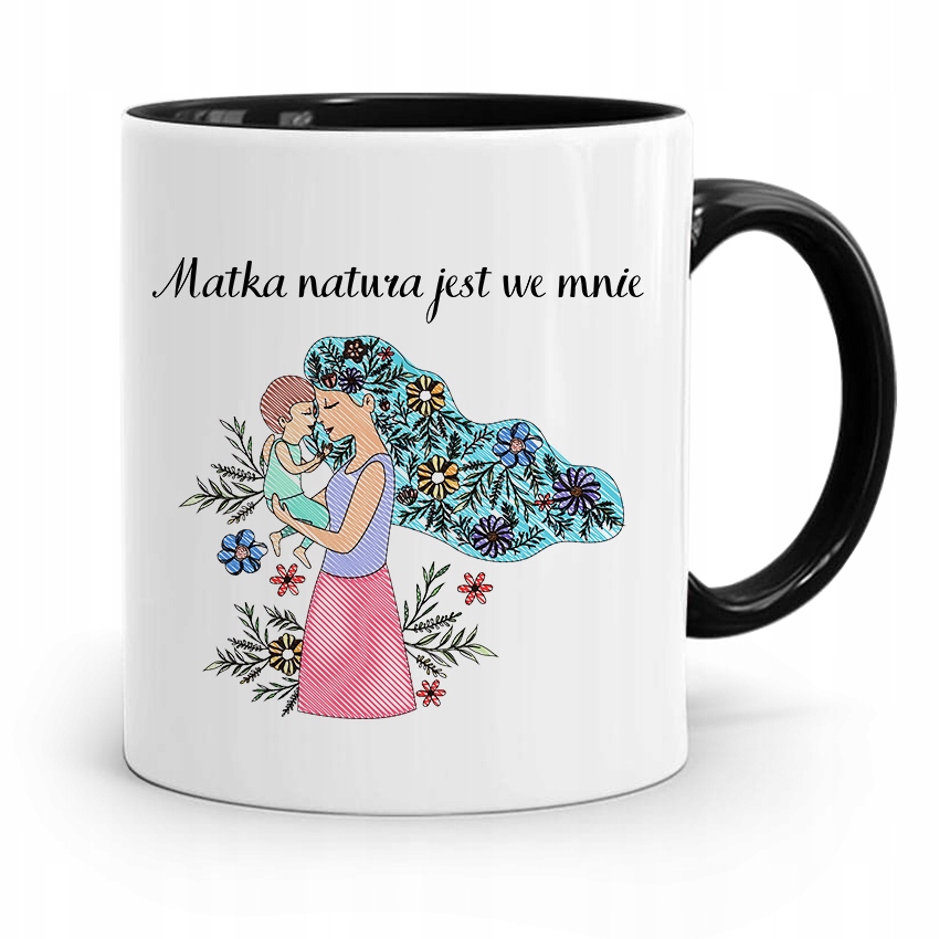 Kubek Czarny Dla Mamy Matka Natura Jest We Mnie Z Nadrukiem Ze Zdjęciem
