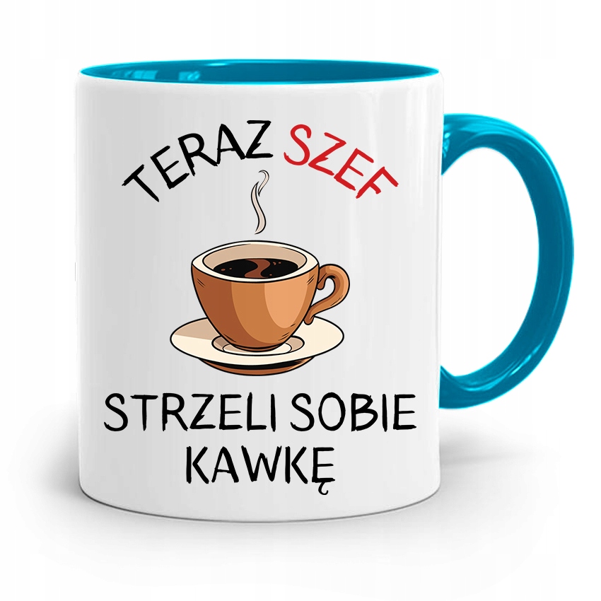 Kubek Błękitny Dla Szefa Szefowa Strzeli Sobie Z Nadrukiem Ze Zdjęciem