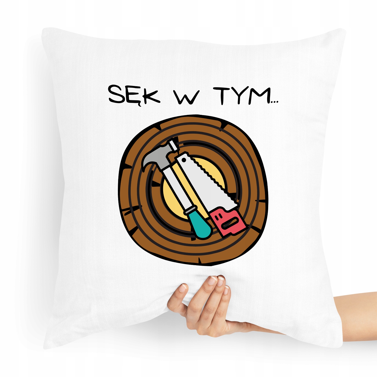 Poduszka Najlepszy Prezent Dla Stolarza Sęk W Tym Z Nadrukiem Ze Zdjęciem