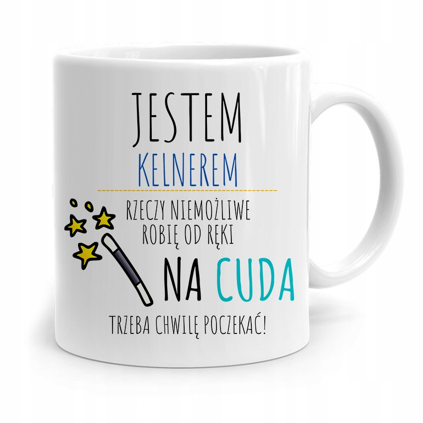 Dla Kelnera Kubek Na Cuda Trzeba Poczekać Z Nadrukiem Ze Zdjęciem