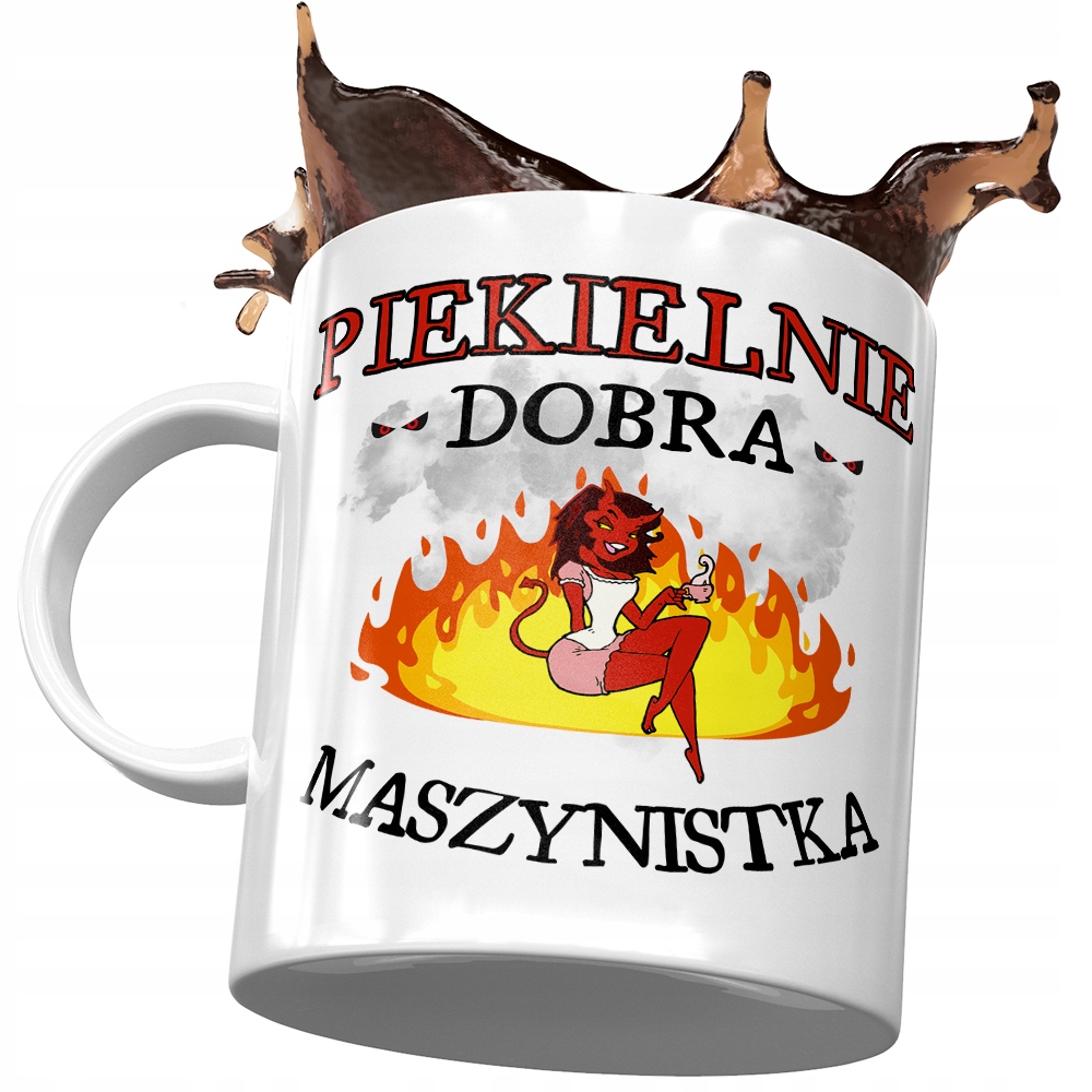 Kubek Dla Maszynistki Piekielnie Dobra Maszynistka Z Nadrukiem Ze Zdjęciem