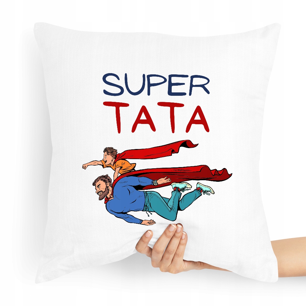 Poduszka Prezent Dla Taty Ojca Super Tata Z Nadrukiem Ze Zdjęciem