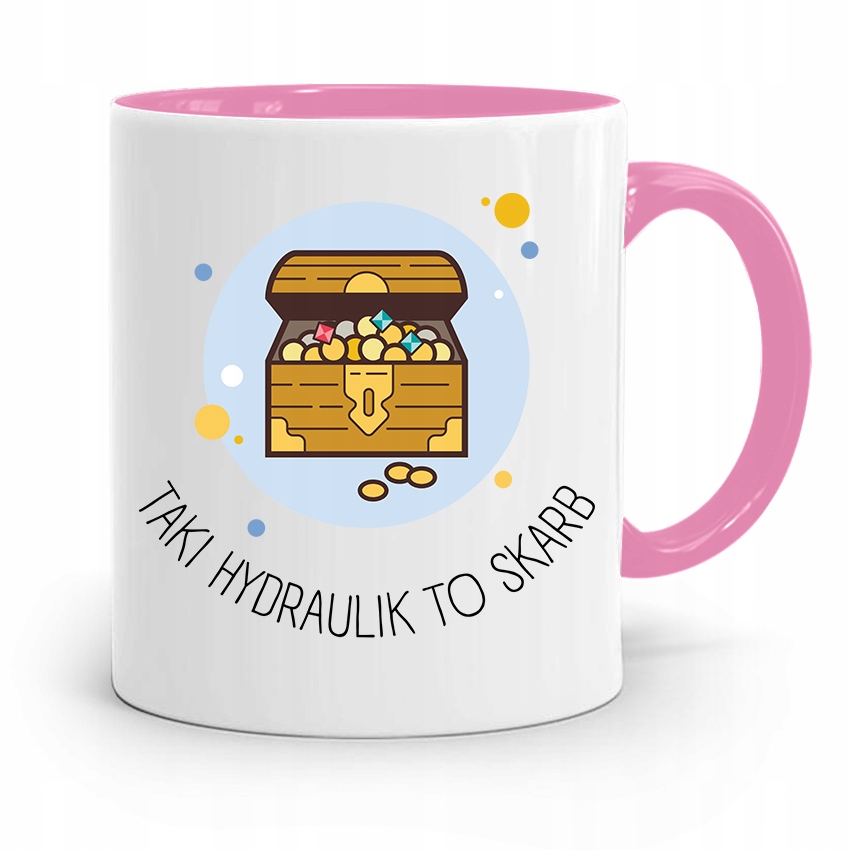Kubek Różowy Prezent Dla Hydraulika Taki To Skarb Z Nadrukiem Ze Zdjęciem