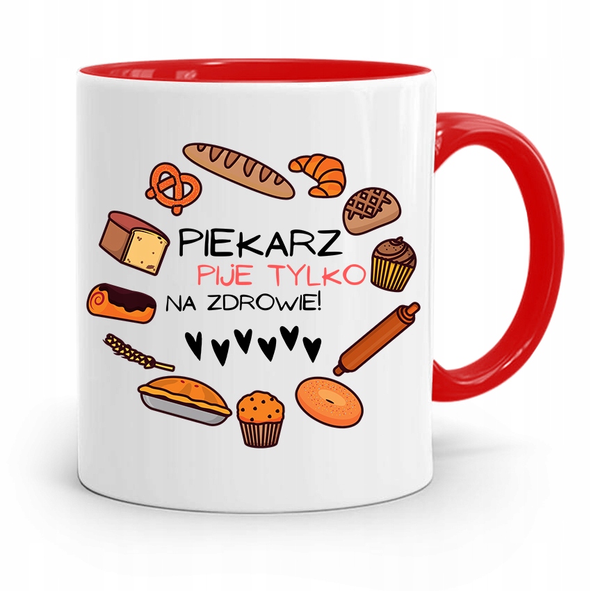 Kubek Czerwony Dla Piekarza Pije Tylko Na Zdrowie Z Nadrukiem Ze Zdjęciem