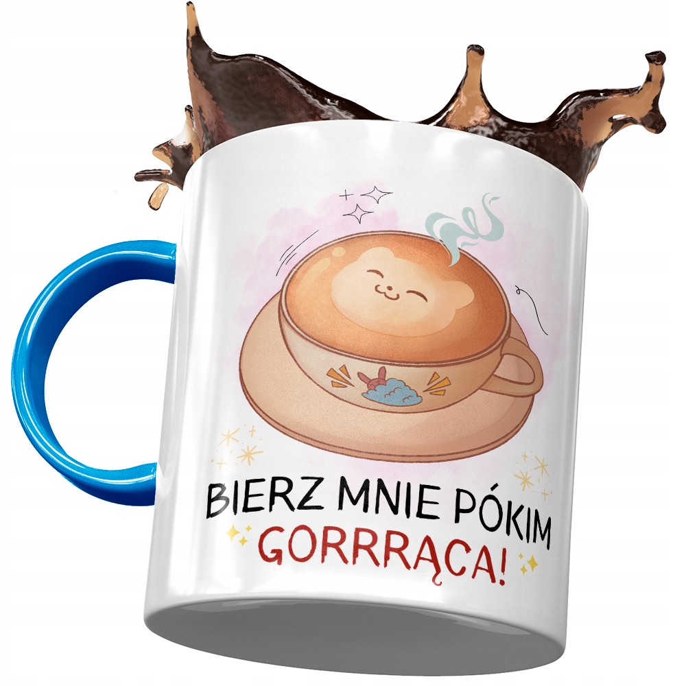 Kubek Błękitny Śmieszny Bierz Mnie Pókim Gorrrąca Z Nadrukiem Ze Zdjęciem