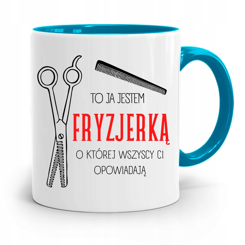 Kubek Błękitny Fryzjerki To Ja Jestem Fryzjerką Z Nadrukiem Ze Zdjęciem
