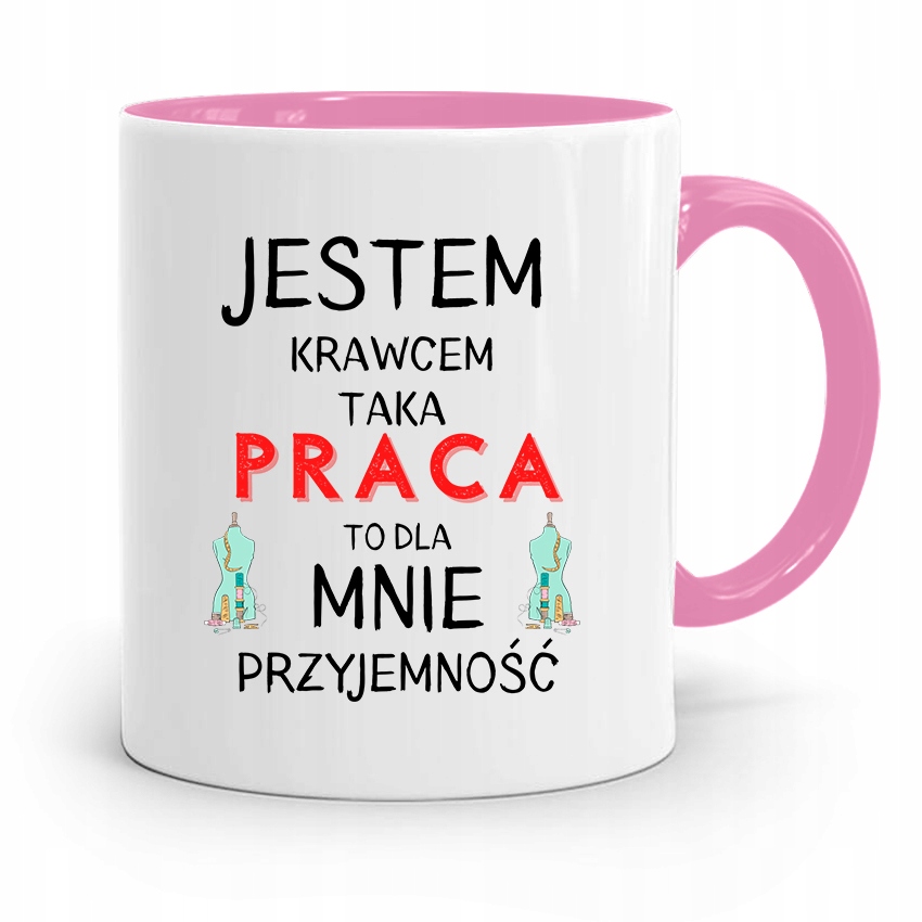 Kubek Różowy Krawca Krawcowej Jestem Krawcem Z Nadrukiem Ze Zdjęciem