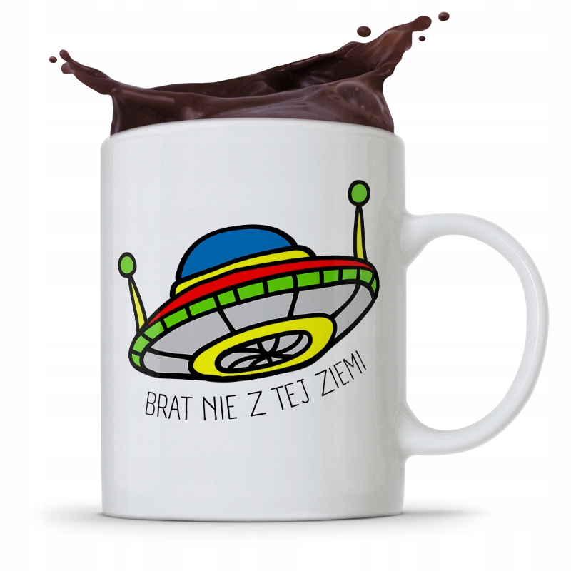 Kubek Prezent Dla Brata Braciszka Nie Z Tej Ziemi Z Nadrukiem Ze Zdjęciem