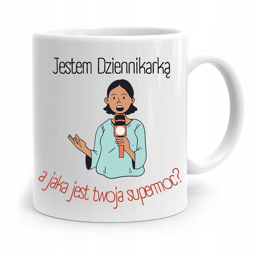 Kubek Dziennikarza Reportera Jestem Dziennikarką Z Nadrukiem Ze Zdjęciem
