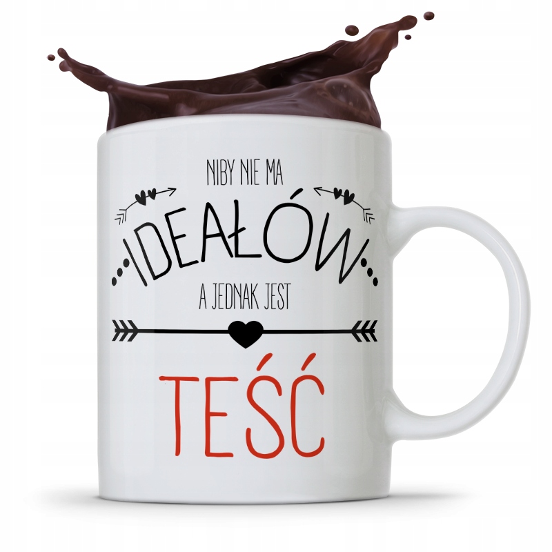 Kubek Prezent Dla Teścia Niby Nie Ma Ideałów Z Nadrukiem Ze Zdjęciem