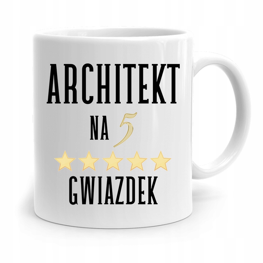 Kubek Architekta Projektanta Na 5 Gwiazdek Prezent Z Nadrukiem Ze Zdjęciem