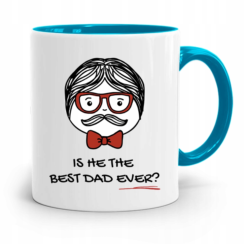 Kubek Błękitny Dla Taty Is He The Best Dad Ever? Z Nadrukiem Ze Zdjęciem