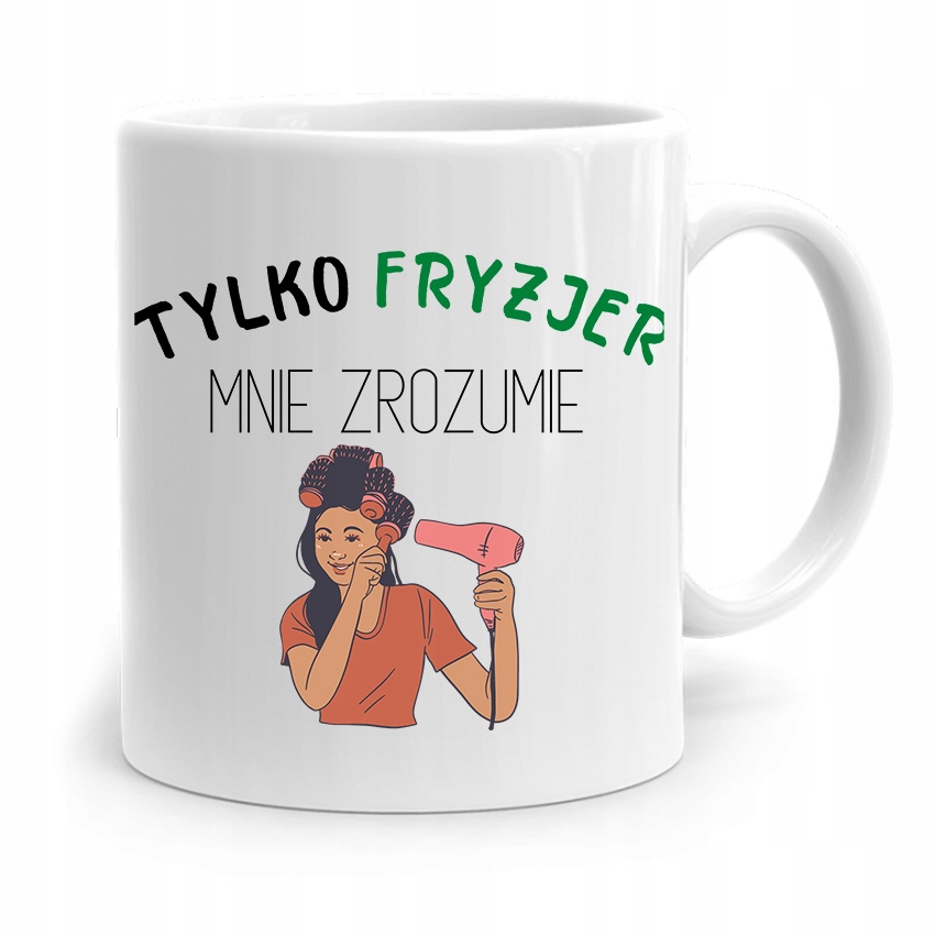 Kubek Dla Fryzjera Barbera Tylko Fryzjer Rozumie Z Nadrukiem Ze Zdjęciem