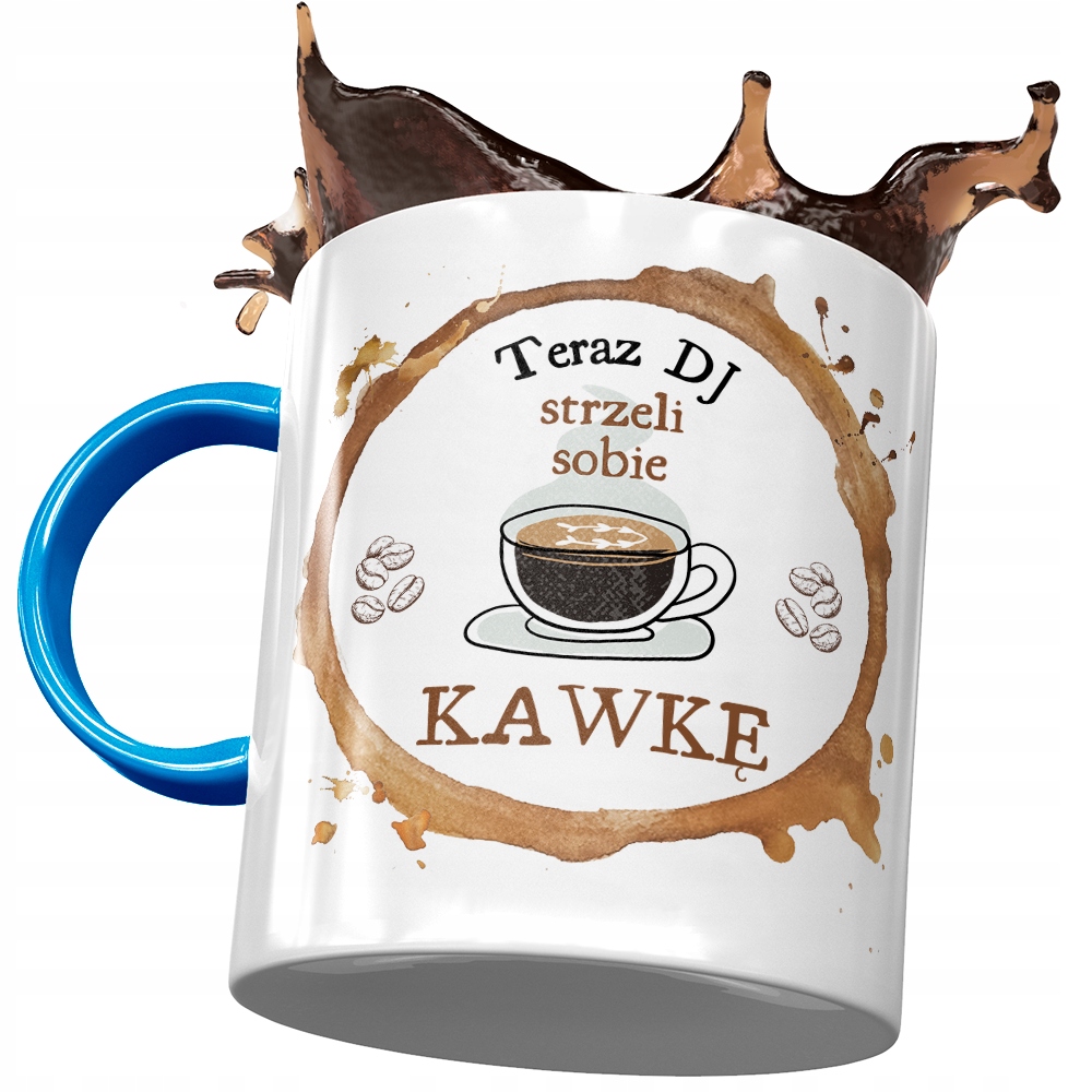 Kubek Błękitny Dla Dja Strzeli Sobie Kawkę Prezent Z Nadrukiem Ze Zdjęciem