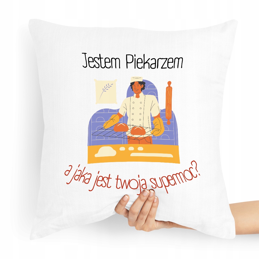 Poduszka Prezent Dla Piekarza Jestem Piekarzem Z Nadrukiem Ze Zdjęciem
