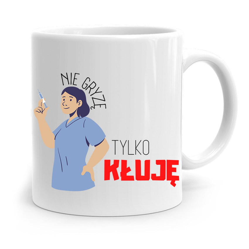 Kubek Prezent Dla Pielęgniarki Nie Gryzę A Kłuję Z Nadrukiem Ze Zdjęciem