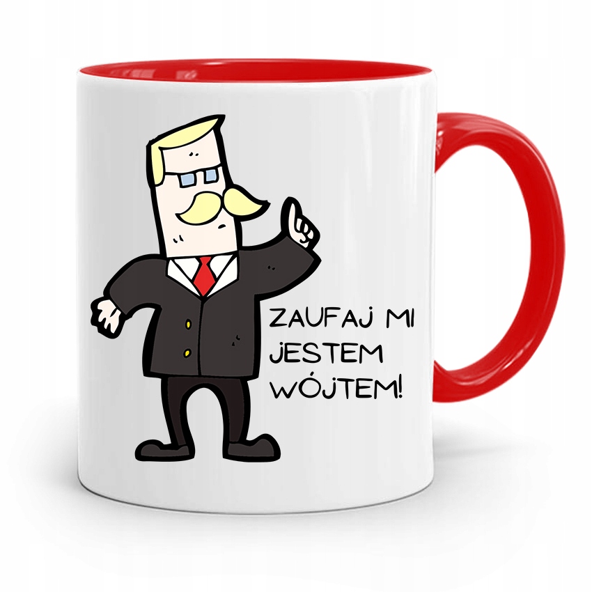 Dla Wójta Kubek Czerwony Zaufaj Mi Jestem Wójtem Z Nadrukiem Ze Zdjęciem