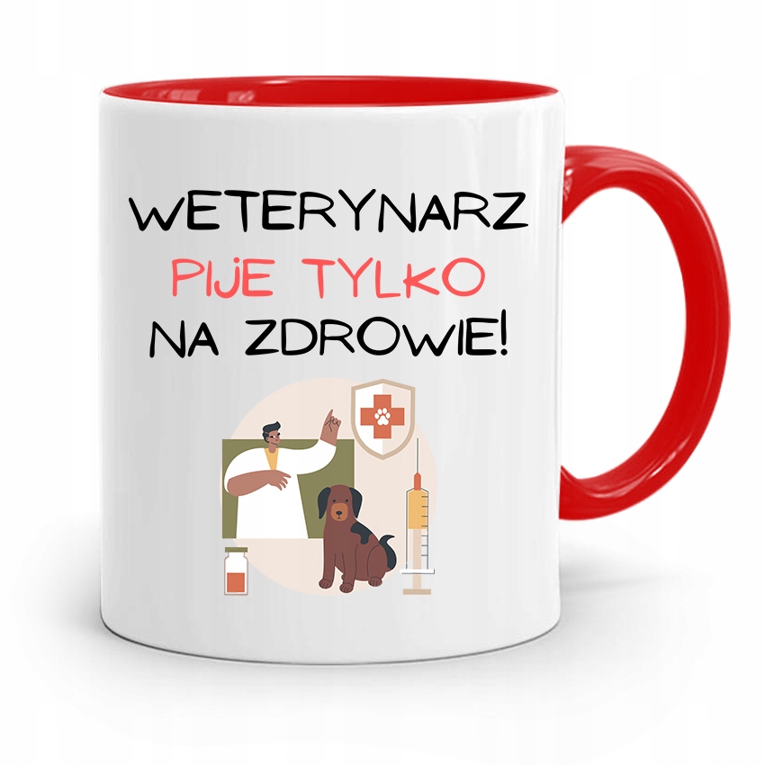 Kubek Czerwony Weterynarza Pije Tylko Na Zdrowie Z Nadrukiem Ze Zdjęciem