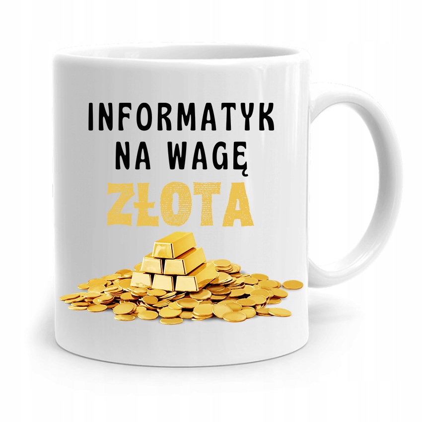 Kubek Informatyka Programisty Na Wage Złota Z Nadrukiem Ze Zdjęciem