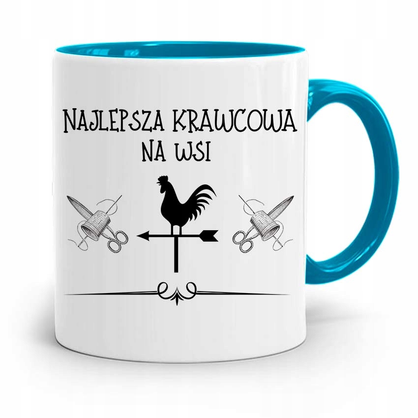Kubek Błękitny Krawcowej Krawca Najlepsza Na Wsi Z Nadrukiem Ze Zdjęciem