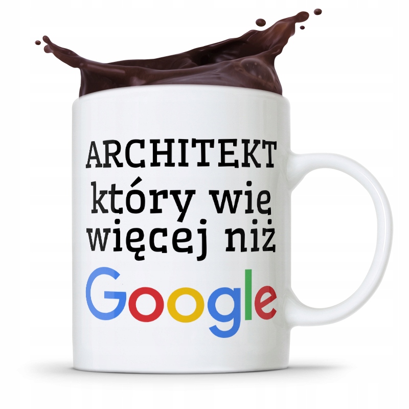 Kubek Architekta Projektanta Wie Więcej Niż Google Z Nadrukiem Ze Zdjęciem