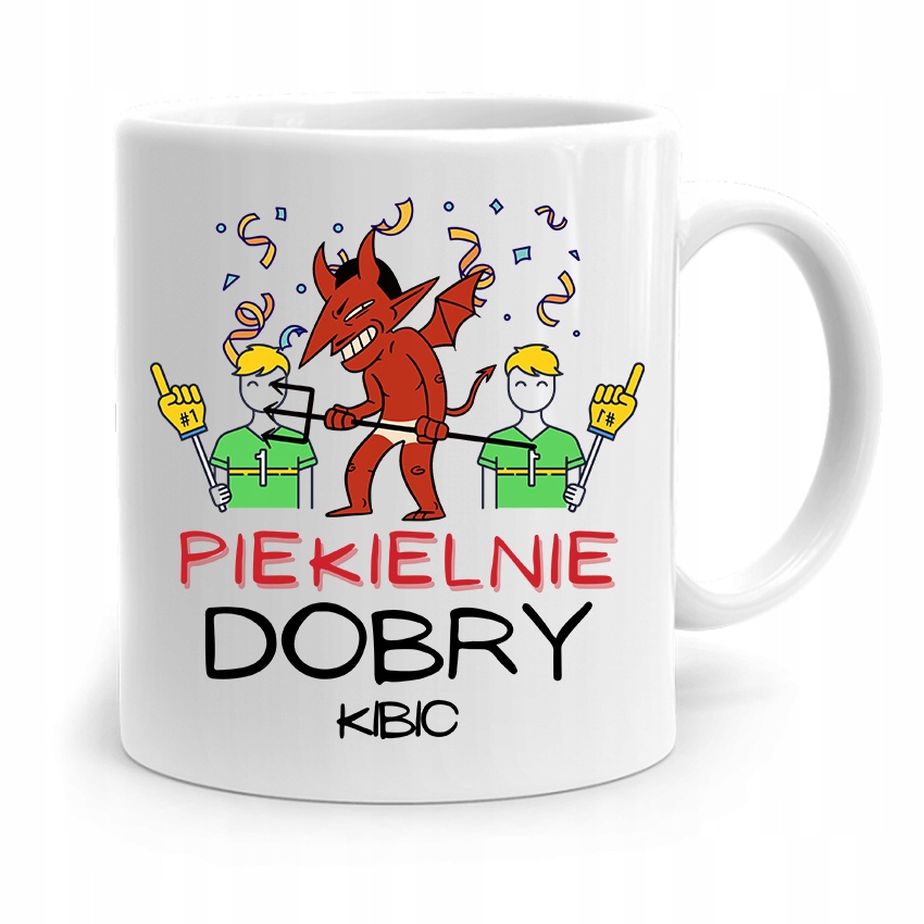 Dla Kibcia Kibola Fana Kubek Piekielnie Dobry Z Nadrukiem Ze Zdjęciem