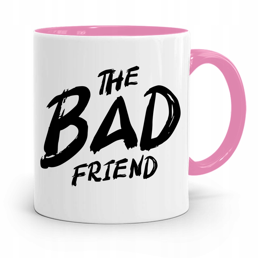 Kubek Różowy Śmieszny Zabawny The Bad Friend Z Nadrukiem Ze Zdjęciem