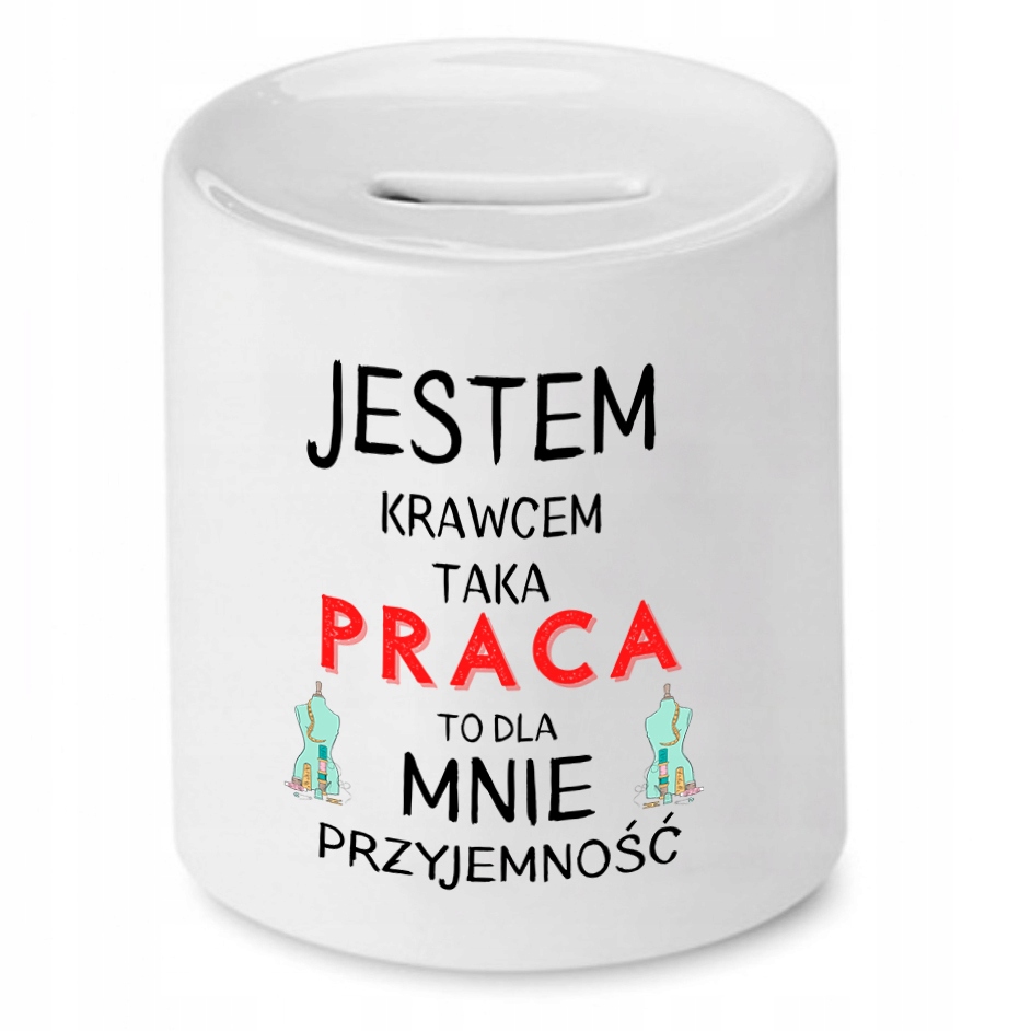 Skarbonka Dla Krawcowej Krawca Jestem Krawcem Z Nadrukiem Ze Zdjęciem