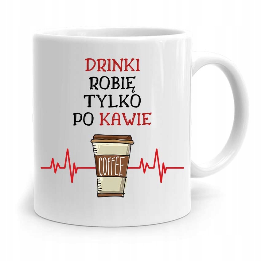 Kubek Prezent Dla Barmana Drinki Tylko Po Kawie Z Nadrukiem Ze Zdjęciem