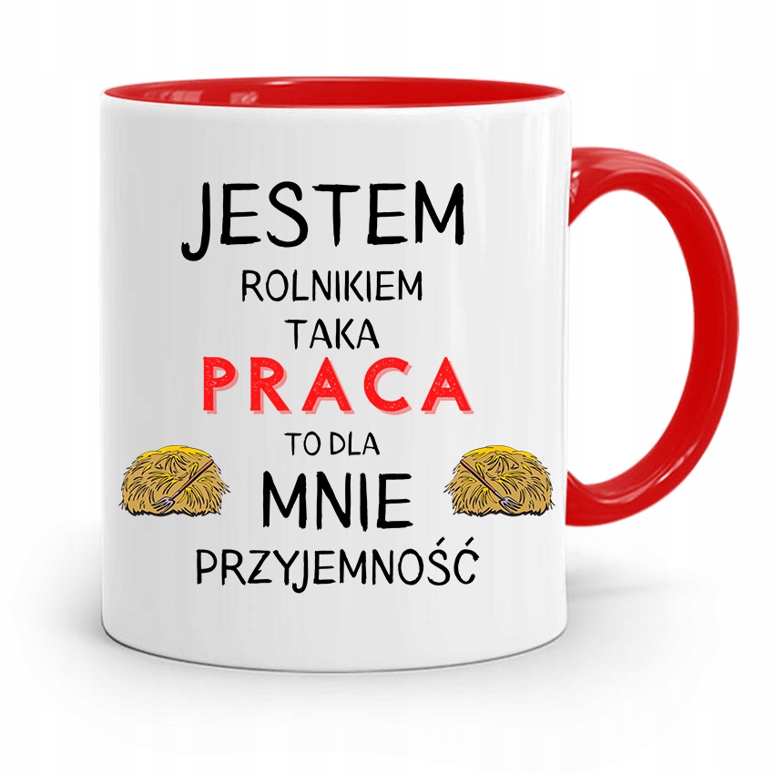 Dla Rolnika Kubek Czerwony To Dla Mnie Przyjemność Z Nadrukiem Ze Zdjęciem