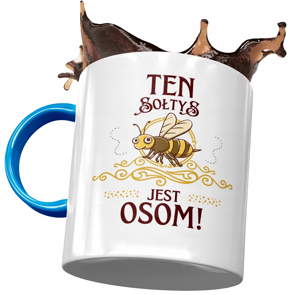 Kubek Błękitny Dla Sołtysa Sołtys Jest Osom Z Nadrukiem Ze Zdjęciem