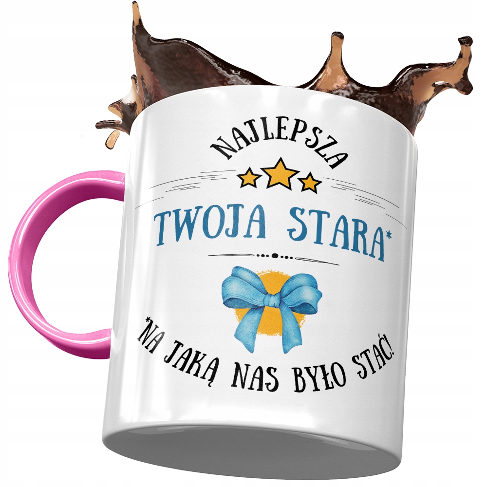 Kubek Różowy Dla Twojej Starej Najlepsza Stara Z Nadrukiem Ze Zdjęciem