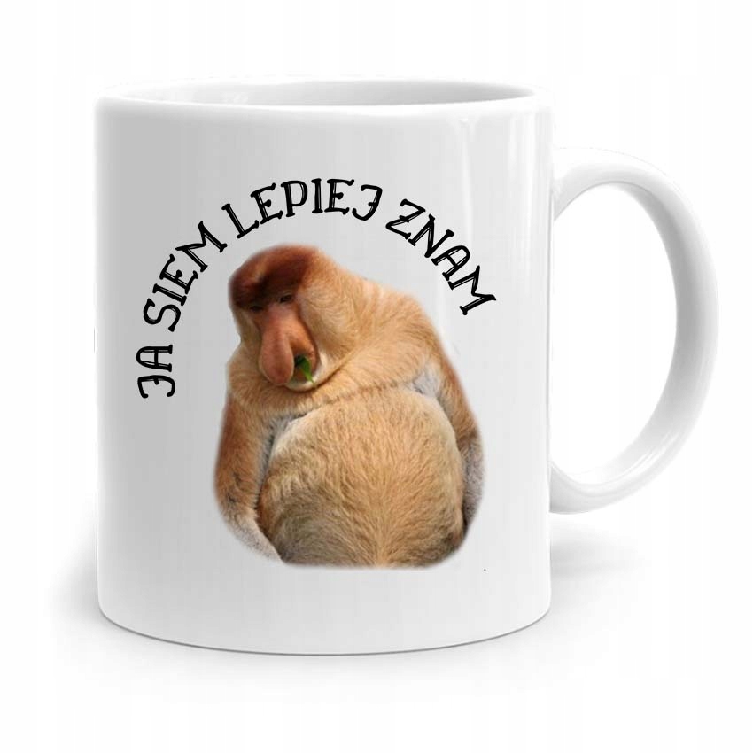 Kubek Śmieszny Nosacz Janusz Ja Siem Lepiej Znam Z Nadrukiem Ze Zdjęciem