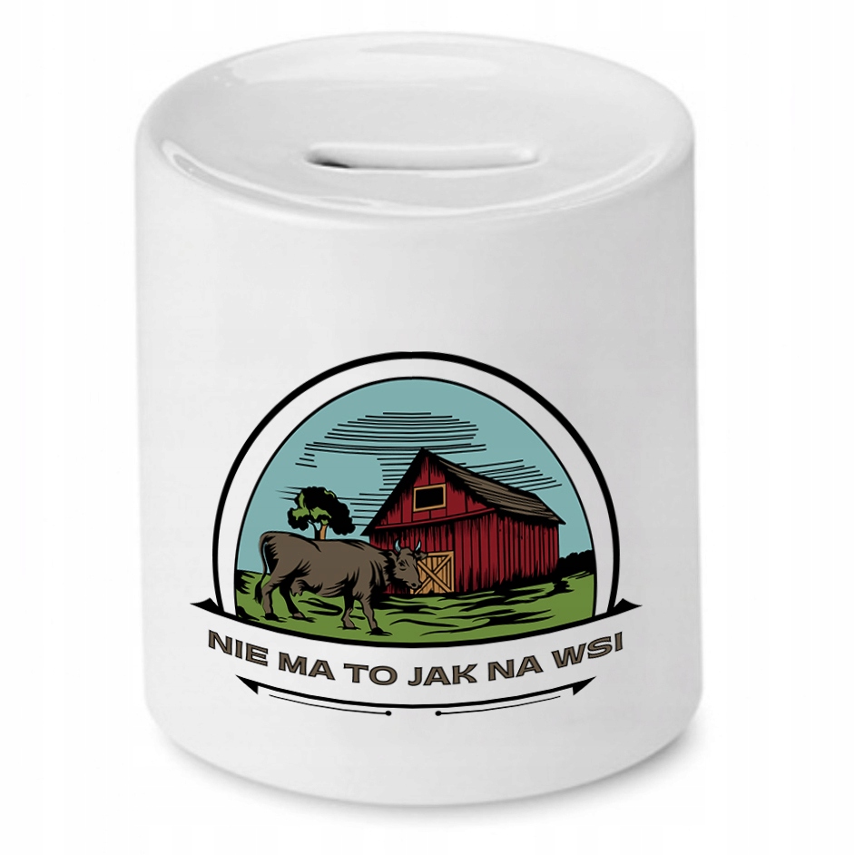 Skarbonka Prezent Dla Rolnika Nie Ma To Jak Na Wsi Z Nadrukiem Ze Zdjęciem