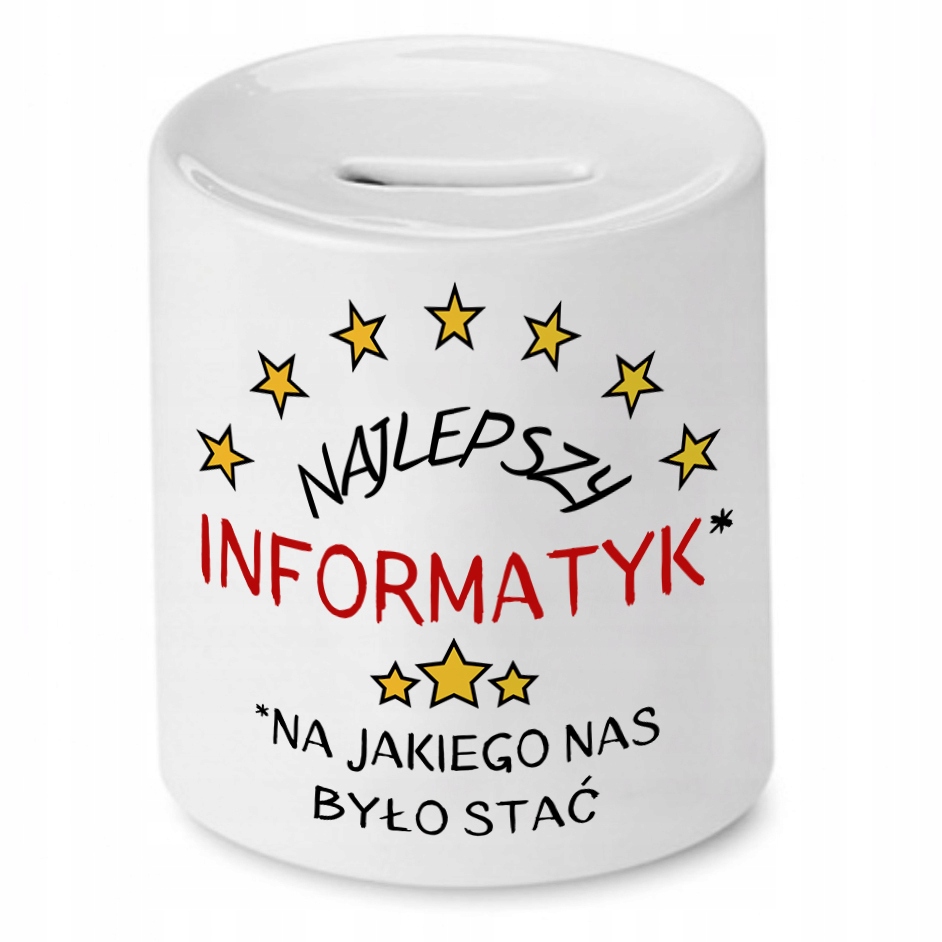 Skarbonka Informatyka Programisty Najlepszy Inf Z Nadrukiem Ze Zdjęciem