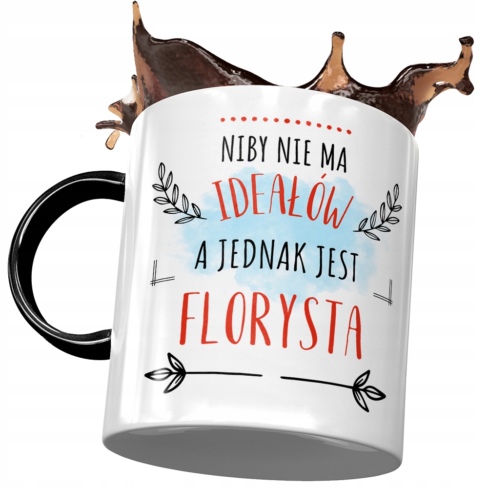 Kubek Czarny Dla Florysty Niby Nie Ma Ideałów Z Nadrukiem Ze Zdjęciem