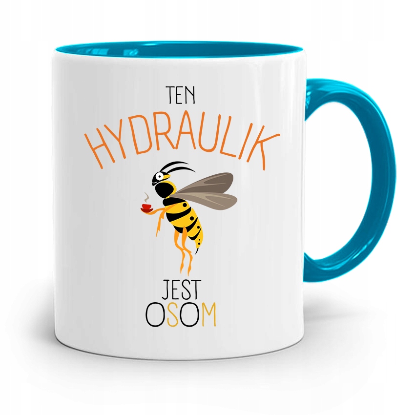 Kubek Błękitny Prezent Dla Hydraulika Jest Osom Z Nadrukiem Ze Zdjęciem