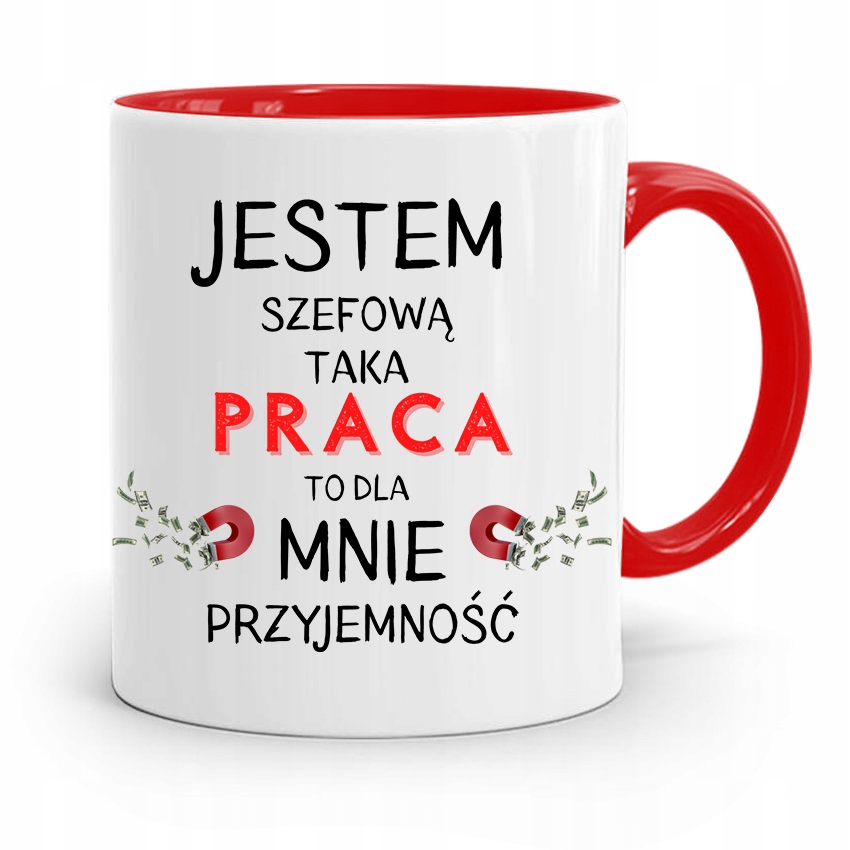 Kubek Czerwony Szefowej Taka Praca To Przyjemność Z Nadrukiem Ze Zdjęciem