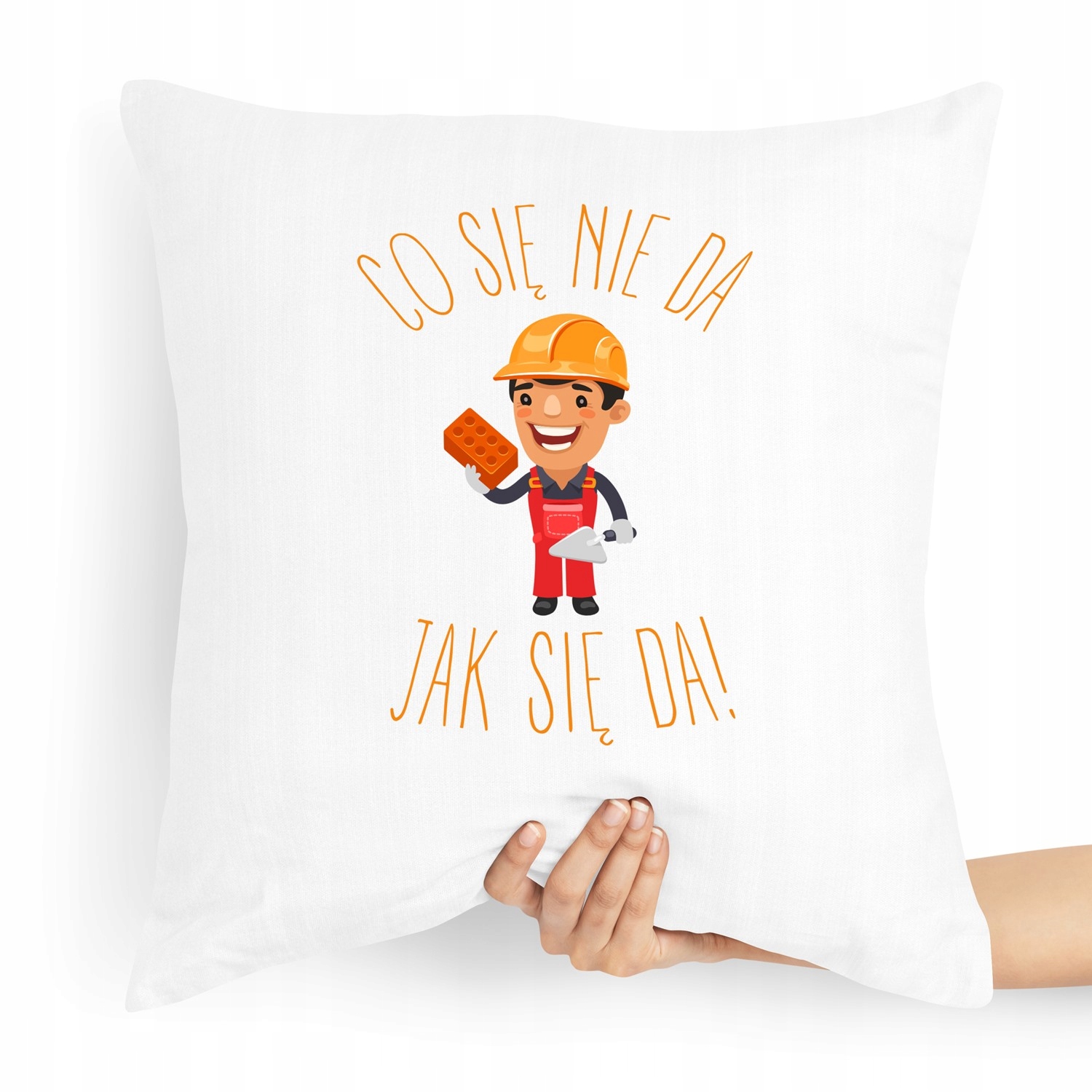 Poduszka Budowlańca Majster Wszystko Da Się Zrobić Z Nadrukiem Ze Zdjęciem