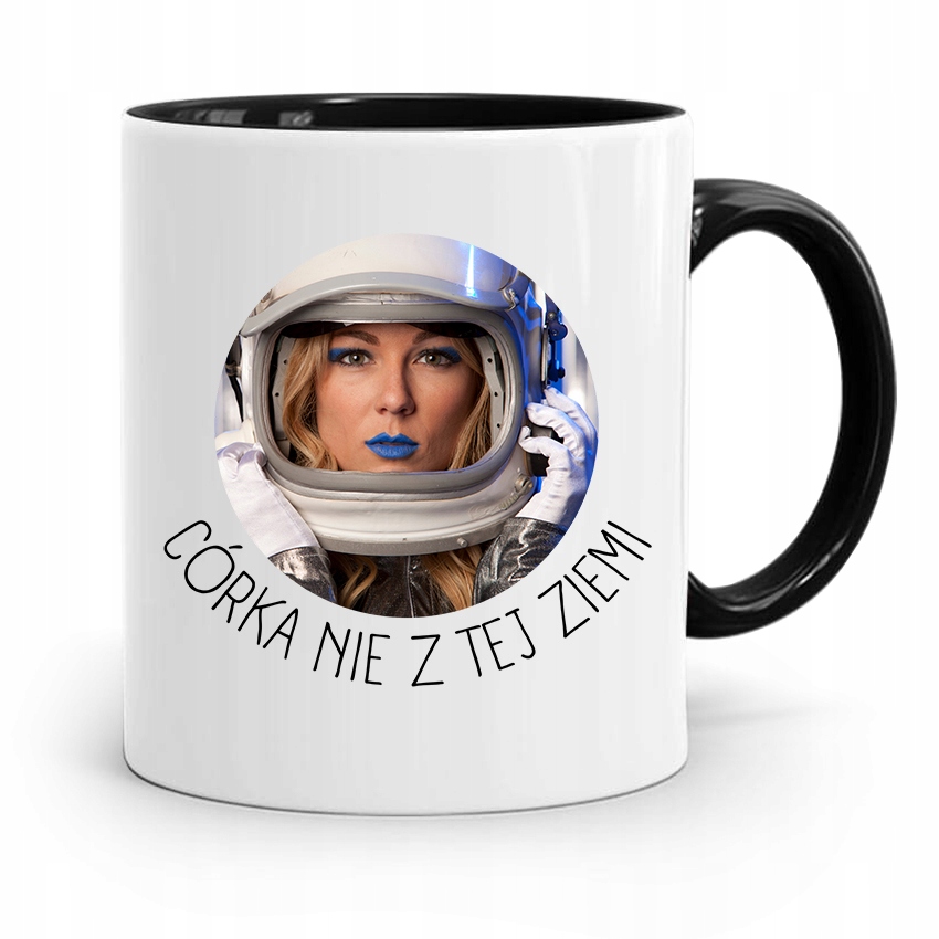 Kubek Czarny Prezent Dla Córki Nie Z Tej Ziemi Z Nadrukiem Ze Zdjęciem